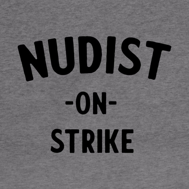 Nudist on Strike by Blister